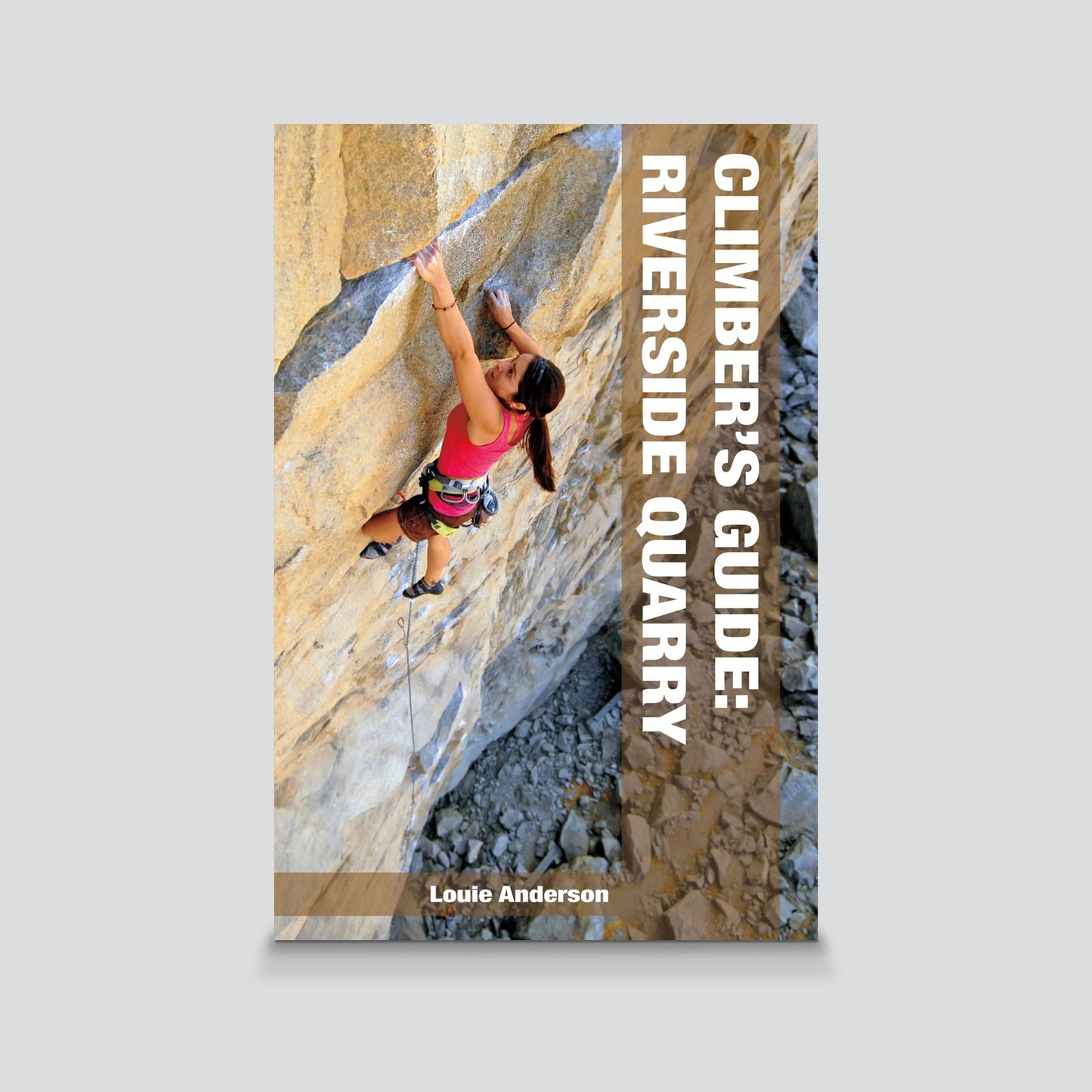 Climber’s Guide: Riverside Quarry by Louie Anderson