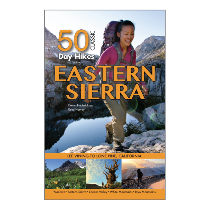 50 Classic Day Hikes of the Eastern Sierra by Devon Fredericksen & Reed Harvey