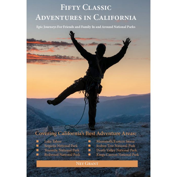 Fifty Classic Adventures in California by New Grant