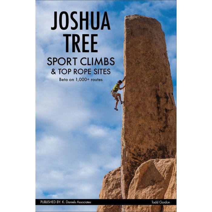 Joshua Tree Sport Climbs and Top Rope Sites by Todd Gordon